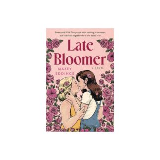 Late Bloomer - by Mazey Eddings (Paperback)