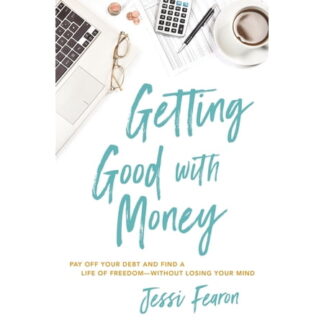 Getting Good with Money: Pay off Your Debt and Find a Life o - by Jessica Marie Fearon (Paperback)