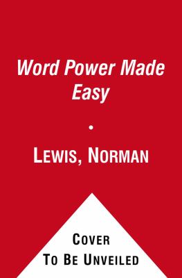 Word Power Made Easy: The Complete Handbook for Building a Superior Vocabulary