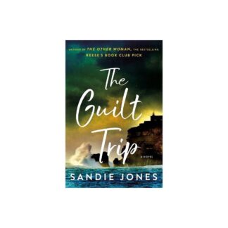 The Guilt Trip - by Sandie Jones (Hardcover)