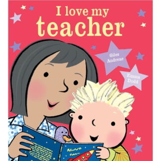 I Love My Teacher - by Giles Andreae (Board Book)