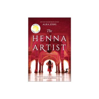 The Henna Artist - by Alka Joshi (Paperback)