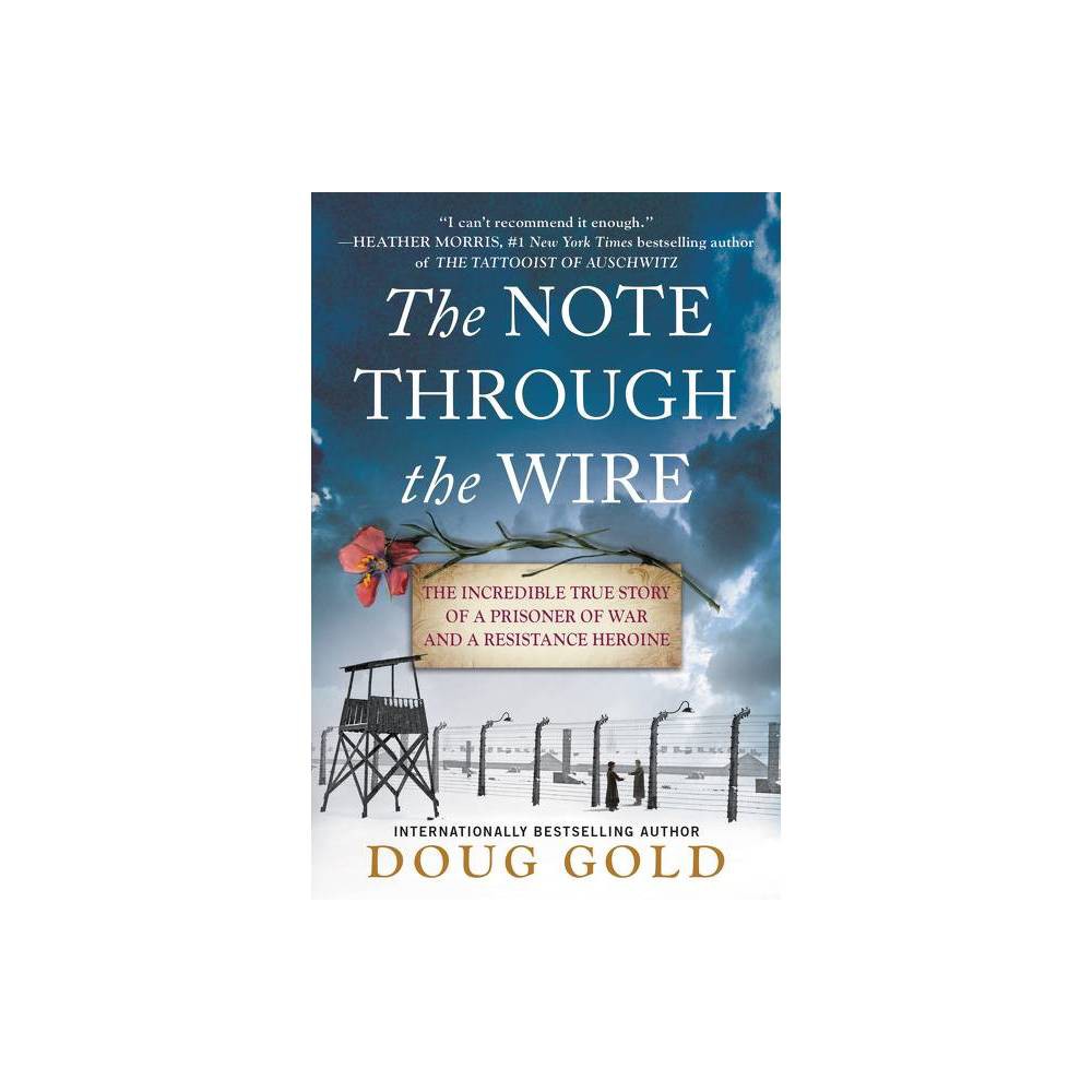 The Note Through the Wire - by Doug Gold (Paperback)