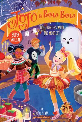 Ghostess with the Mostest (JoJo and BowBow Super Special) by JoJo Siwa (Hardcover)