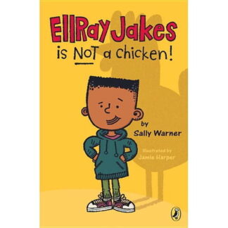 EllRay Jakes Is Not a Chicken! - by Sally Warner (Paperback)