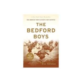 The Bedford Boys - by Alex Kershaw (Paperback)