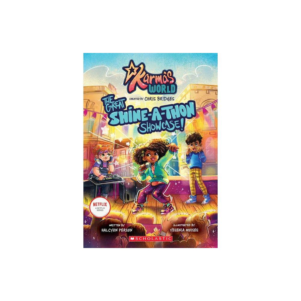 Karma's World #1: The Great Shine-A-Thon Showcase! - by Halcyon Person (Paperback)