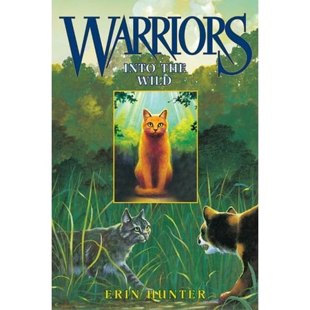 Into the Wild - (Warriors: The Prophecies Begin) by Erin Hunter (Hardcover)