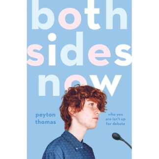 Both Sides Now - by Peyton Thomas (Hardcover)