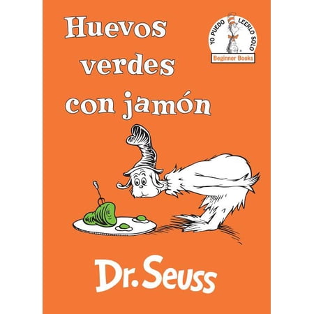 Beginner Books(r): Huevos Verdes Con Jamón (Green Eggs and Ham Spanish Edition) (Hardcover)