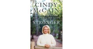 Stronger: Courage, Hope, and Humor in My Life with John McCain - by Cindy McCain (Hardcover)