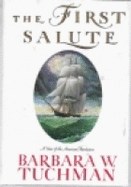 The First Salute by Barbara W. Tuchman (Hardcover)