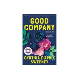 Good Company - by Cynthia D'Aprix Sweeney (Hardcover)