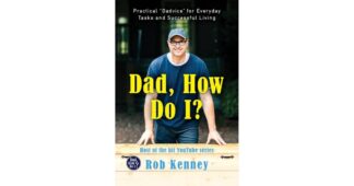 Dad, How Do I? - by Rob Kenney (Hardcover)