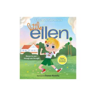 Little Ellen - by Ellen DeGeneres (Hardcover)