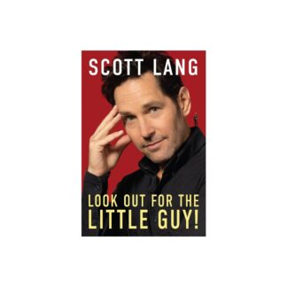 Look Out for the Little Guy! - by Scott Lang (Hardcover)