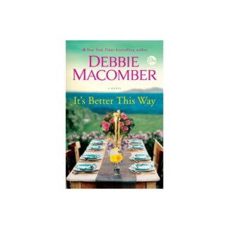 It's Better This Way - by Debbie Macomber (Hardcover)